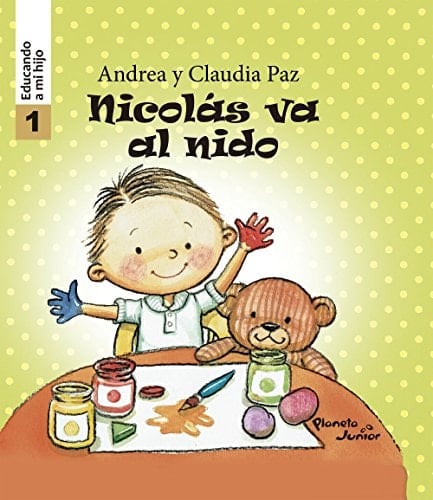 Nicolás va al nido - Educando a mi hijo 1 (Fuera de colección) (Spanish Edition)