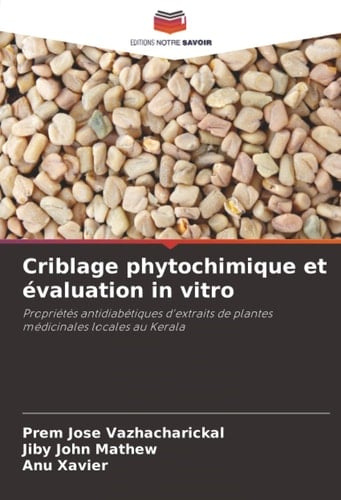 Criblage phytochimique et évaluation in vitro: Propriétés antidiabétiques d'extraits de plantes médicinales locales au Kerala