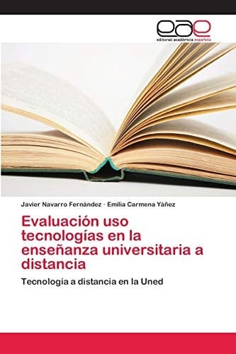 Evaluación uso tecnologías en la enseñanza universitaria a distancia (Spanish Edition)