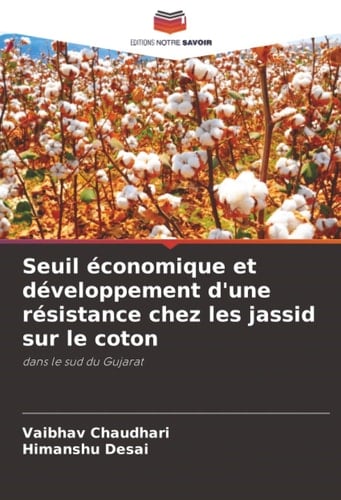Seuil économique et développement d'une résistance chez les jassid sur le coton: dans le sud du Gujarat (French Edition)