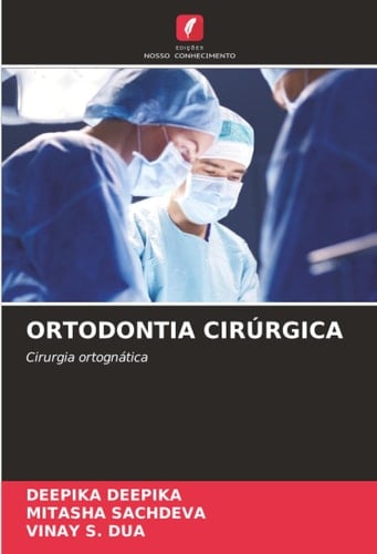 ORTODONTIA CIRÚRGICA: Cirurgia ortognática (Portuguese Edition)