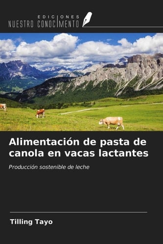 Alimentación de pasta de canola en vacas lactantes
