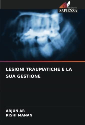 LESIONI TRAUMATICHE E LA SUA GESTIONE (Italian Edition)