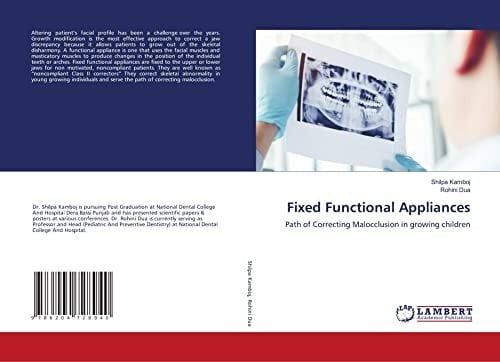 Fixed Functional Appliances: Path of Correcting Malocclusion in growing children