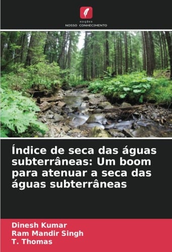 Índice de seca das águas subterrâneas: Um boom para atenuar a seca das águas subterrâneas (Portuguese Edition)