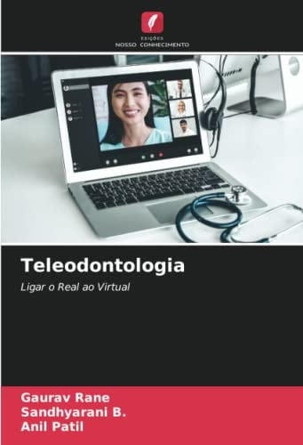Teleodontologia: Ligar o Real ao Virtual (Portuguese Edition)