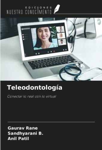 Teleodontología: Conectar lo real con lo virtual (Spanish Edition)
