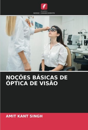 NOÇÕES BÁSICAS DE ÓPTICA DE VISÃO (Portuguese Edition)