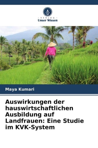 Auswirkungen der hauswirtschaftlichen Ausbildung auf Landfrauen: Eine Studie im KVK-System (German Edition)