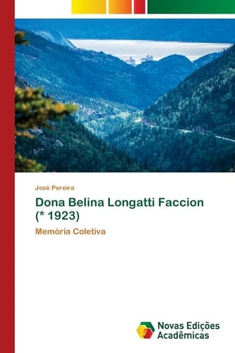 Dona Belina Longatti Faccion (* 1923): Memória Coletiva (Portuguese Edition)