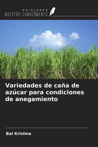 Variedades de caña de azúcar para condiciones de anegamiento (Spanish Edition)