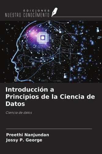 Introducción a Principios de la Ciencia de Datos: Ciencia de datos (Spanish Edition)