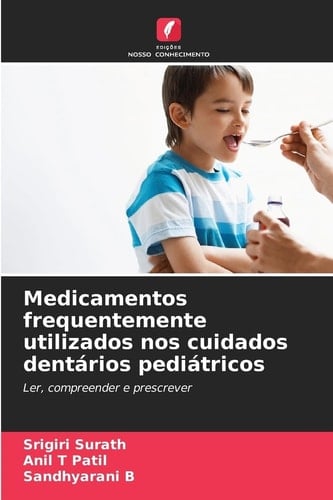 Medicamentos frequentemente utilizados nos cuidados dentários pediátricos (Portuguese Edition)