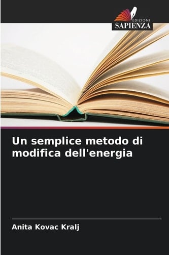 Un semplice metodo di modifica dell'energia (Italian Edition)