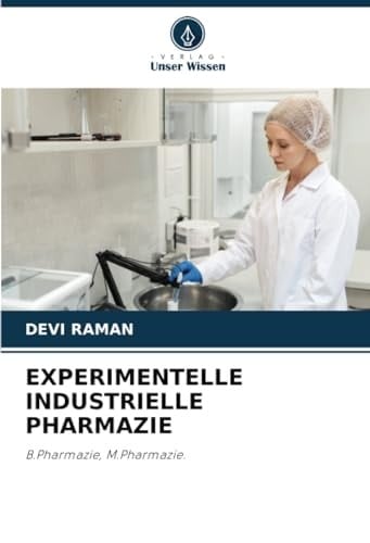 EXPERIMENTELLE INDUSTRIELLE PHARMAZIE: B.Pharmazie, M.Pharmazie. (German Edition)