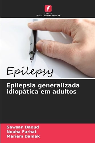 Epilepsia generalizada idiopática em adultos (Portuguese Edition)