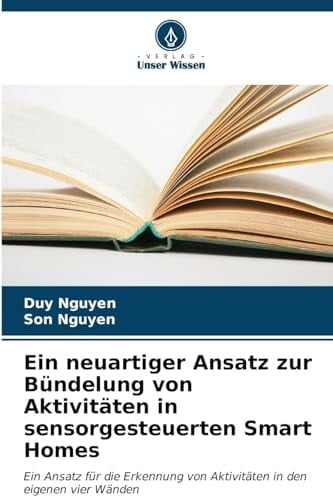 Ein neuartiger Ansatz zur Bündelung von Aktivitäten in sensorgesteuerten Smart Homes (German Edition)