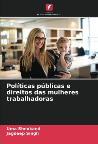 Políticas públicas e direitos das mulheres trabalhadoras (Portuguese Edition)