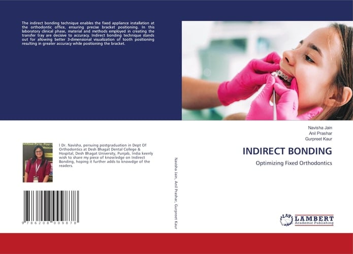 INDIRECT BONDING: Optimizing Fixed Orthodontics