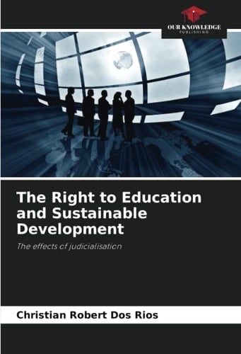 The Right to Education and Sustainable Development: The effects of judicialisation