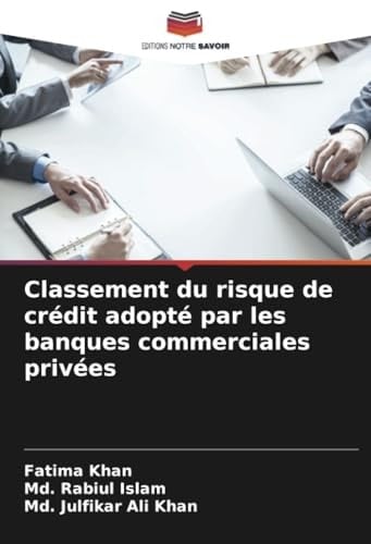 Classement du risque de crédit adopté par les banques commerciales privées (French Edition)