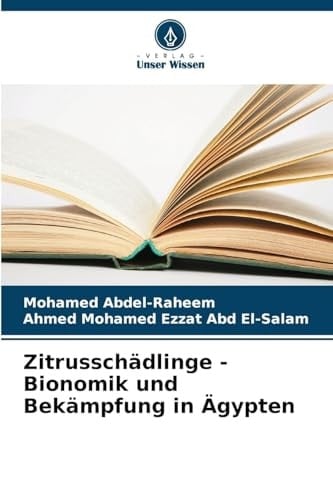 Zitrusschädlinge - Bionomik und Bekämpfung in Ägypten (German Edition)