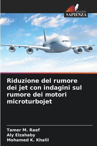 Riduzione del rumore dei jet con indagini sul rumore dei motori microturbojet