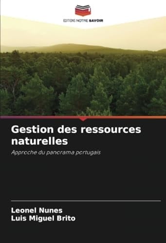 Gestion des ressources naturelles: Approche du panorama portugais (French Edition)
