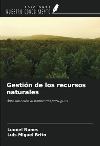 Gestión de los recursos naturales: Aproximación al panorama portugués (Spanish Edition)