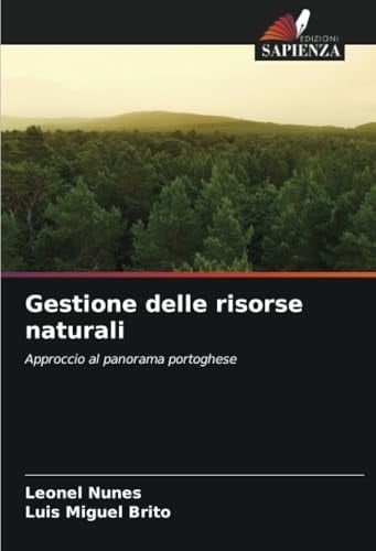 Gestione delle risorse naturali: Approccio al panorama portoghese (Italian Edition)