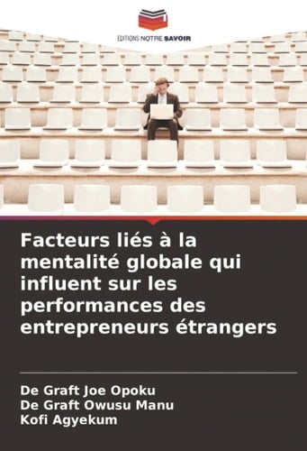 Facteurs liés à la mentalité globale qui influent sur les performances des entrepreneurs étrangers