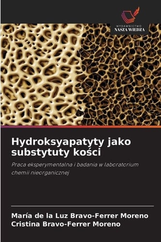 Hydroksyapatyty jako substytuty kości (Polish Edition)