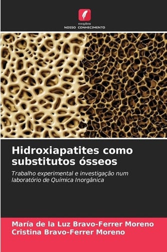 Hidroxiapatites como substitutos ósseos (Portuguese Edition)