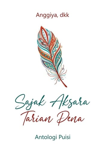 Sajak Aksara Tarian Pena - Antologi Puisi