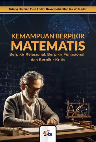 Kemampuan Berpikir Matematis : Berpikir Relasional, Berpikir Fungsional dan Berpikir Kritis