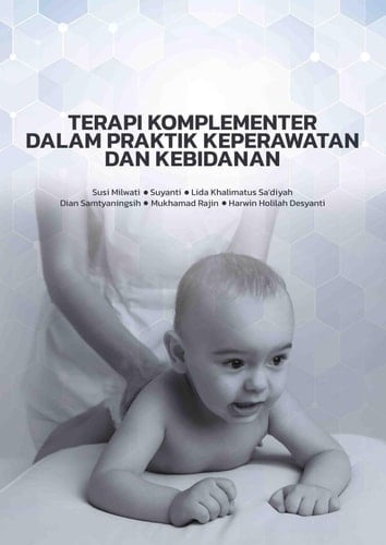 TERAPI KOMPLEMENTER DALAM PRAKTIK KEPERAWATAN DAN KEBIDANAN