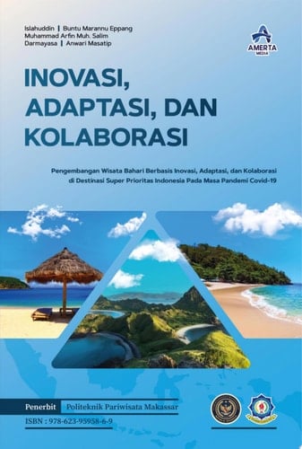 INOVASI, ADAPTASI, DAN KOLABORASI PENGEMBANGAN WISATA BAHARI BERBASIS INOVASI, ADAPTASI, DAN KOLABORASI DI DESTINASI SUPER PRIORITAS INDONESIA PADA MASA PANDEMI COVID-19