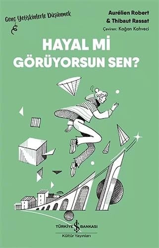 Hayal Mi Görüyorsun Sen? – Genç Yetişkinlerle Düşünmek