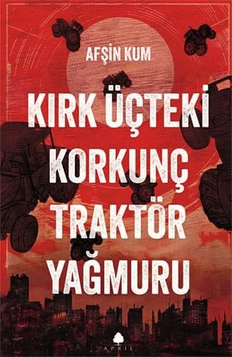Kirk Ücteki Korkunc Traktör Yagmuru