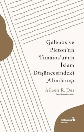 Galenos ve Platon'un Timaios'unun Islam Düsüncesindeki Alimlanisi