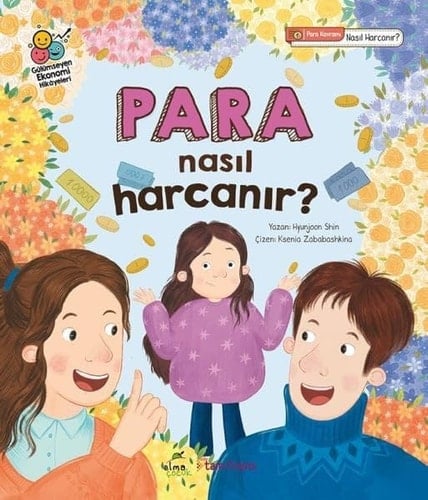 Para Nasil Harcanir Gülümseyen Ekonomi Hikayeleri