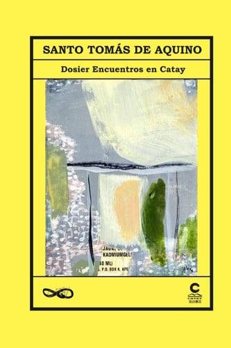 Santo Tomás de Aquino: Dosier Encuentros en Catay (Reencuentros en Catay) (Spanish Edition)