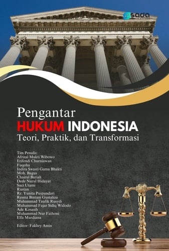 Pengantar Hukum Indonesia - Teori, Praktik, dan Transformasi