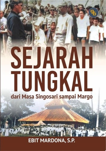 Sejarah Tungkal dari Masa Singosari Sampai Margo
