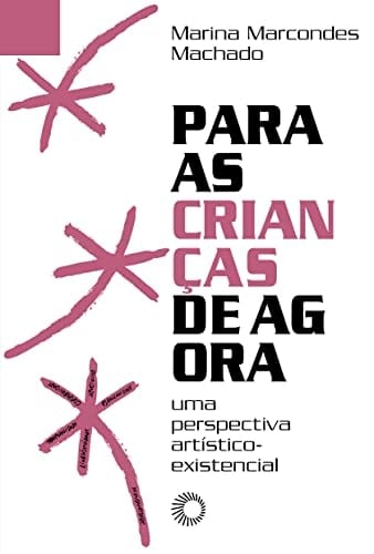 Para as Crianças de Agora: Uma Perspectiva Artístico-Existencial