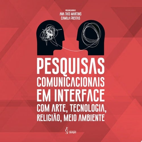 Pesquisas comunicacionais em interface com arte, tecnologia, religião, meio ambiente