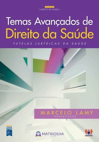 Temas avançados de direito da saúde Tutelas jurídicas da saúde