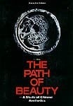 The Path of Beauty A Study of Chinese Aesthetics