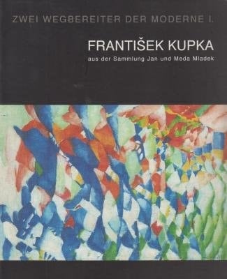 Two Pioneers of Modern Art I. František Kupka from the Jan and Meda Mladek Collection