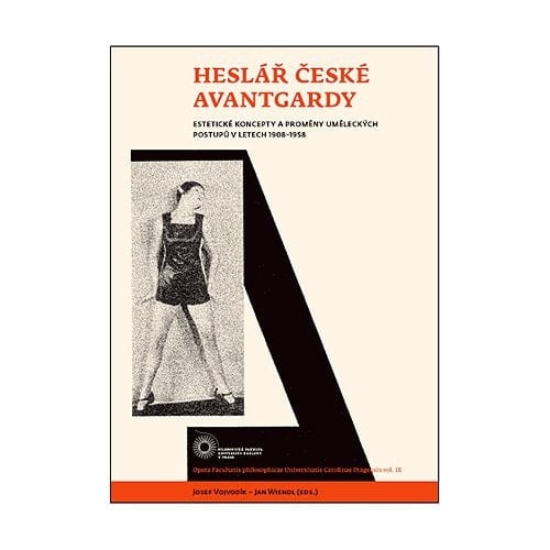 Heslář české avantgardy estetické koncepty a proměny uměleckých postupů v letech 1908-1958